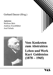 Vom Konkreten zum Abstrakten - Leben und Werk Kurt Goldsteins (1878-1965) - Cover