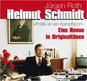 Helmut Schmidt - 'Politik ist ein Kampfsport'