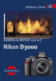 Nikon D3000, KAMERA & MOTIVE von A-Z