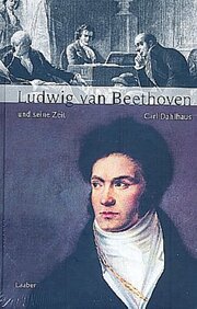 Ludwig van Beethoven und seine Zeit