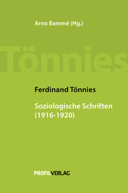 Ferdinand Tönnies: Soziologische Schriften 1916 - 1920