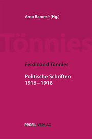 Ferdinand Tönnies: Politische Schriften 1916 - 1918