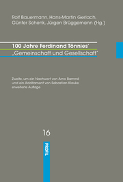 100 Jahre Ferdinand Tönnies Gemeinschaft und Gesellschaft