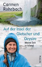 Auf der Insel der Gletscher und Geysire