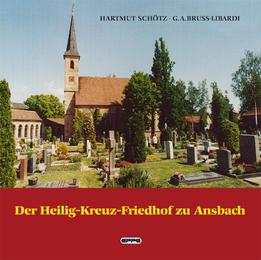 Der Heilig-Kreuz-Friedhof zu Ansbach - Cover