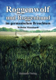 Roggenwolf und Roggenhund im germanischen Brauchtum - Cover