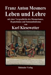 Franz Anton Mesmers Leben und Lehre - Cover