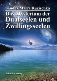 Das Mysterium der Dualseelen und Zwillingsseelen - Cover