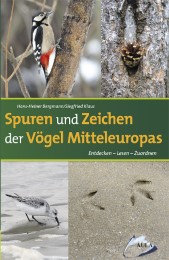 Spuren und Zeichen der Vögel Mitteleuropas