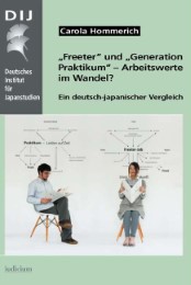 'Freeter' und 'Generation Praktikum' - Arbeitswerte im Wandel?