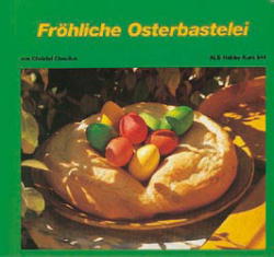Fröhliche Osterbastelei