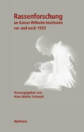 Rassenforschung an Kaiser-Wilhelm-Instituten vor und nach 1933