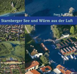 Starnberger See und Würm aus der Luft