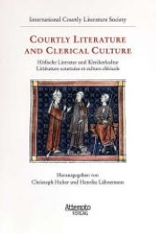 Courtly Literature and Clerical Culture/Höfische Literatur und Klerikerkultur/Litterature courtoise et culture clericale