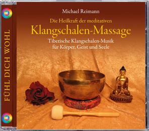 Die Heilkraft der meditativen Klangschalen-Massage