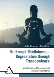 Fit through Mindfulness - Regeneration through Transcendence