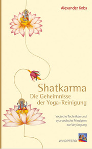 Shatkarma - Die Geheimnisse der Yoga-Reinigung