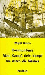 Droste, Kommunikaze - Mein Kampf dein Kampf
