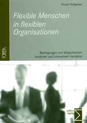 Flexible Menschen in flexiblen Organisationen