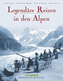 Legendäre Reisen in den Alpen - Cover