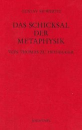 Das Schicksal der Metaphysik von Thomas zu Heidegger
