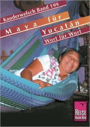 Reise Know-How Kauderwelsch Maya für Yucatán - Wort für Wort
