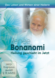 Renée Bonanomi - Heilung geschieht im Jetzt