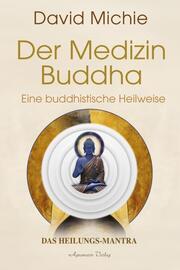Der Medizin-Buddha - Eine buddhistische Heilweise - Cover