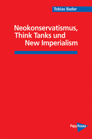 Neokonservatismus, Think Tanks und New Imperialism