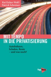 Mit Tempo in die Privatisierung