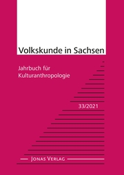 Volkskunde in Sachsen 33/2021