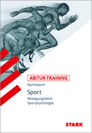 STARK Abitur-Training Sport - Bewegungslehre und Sportpsychologie - Cover