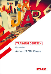 STARK Training Gymnasium - Deutsch Aufsatz 9./10. Klasse - Cover