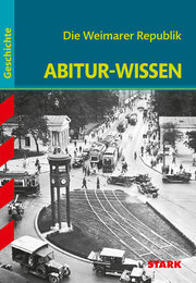 STARK Abitur-Wissen - Geschichte Die Weimarer Republik