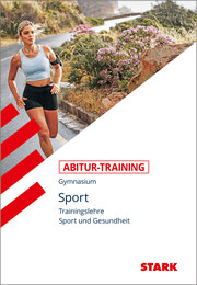 STARK Abitur-Training Sport - Trainingslehre und Sport und Gesundheit - Cover