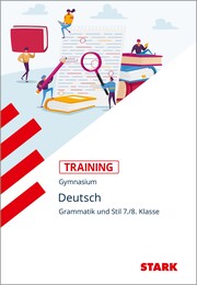 STARK Training Gymnasium - Deutsch Grammatik und Stil 7./8. Klasse - Cover