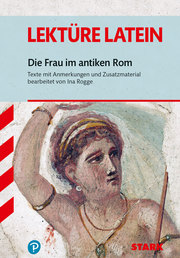 STARK Lektüre Latein - Die Frau im antiken Rom