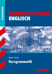 Kompakt-Wissen Gymnasium - Englisch Kurzgrammatik