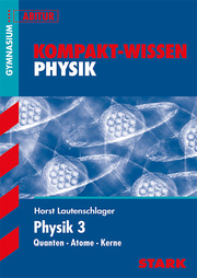 STARK Kompakt-Wissen Gymnasium - Physik Oberstufe Band 3 - Cover