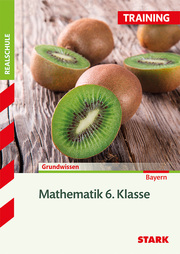 Training Realschule - Mathematik 6. Klasse - Bayern