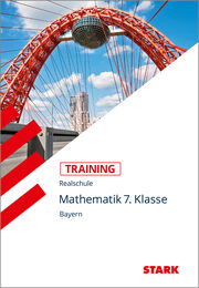 STARK Training Realschule - Mathematik 7. Klasse Bayern