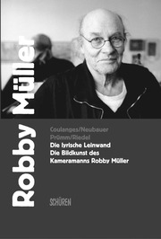 Die lyrische Leinwand. Die Bildkunst des Kameramanns Robby Müller - Cover