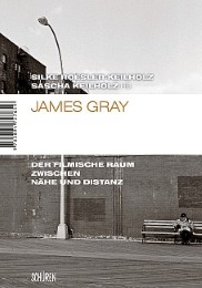 James Gray - Der filmische Raum zwischen Nähe und Distanz