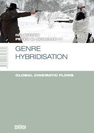 Genre Hybridisation: Global Cinematic Flows