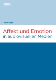 Affekt und Emotion in audiovisuellen Medien