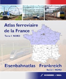 Eisenbahnatlas Frankreich/Atlas ferroviaire de la France 1 - Nord