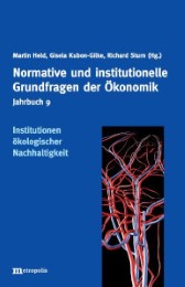 Jahrbuch Normative und institutionelle Grundfragen der Ökonomik / Institutionen ökologischer Nachhaltigkeit