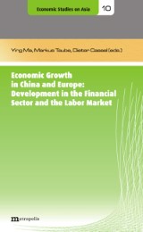 Economic Growth in China and Europe: Development in the Financial Sector and the - Cover