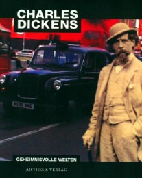 Charles Dickens: Geheimnisvolle Welten