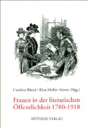 Frauen in der literarischen Öffentlichkeit 1780-1918